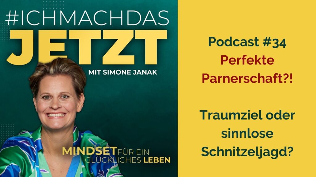 #34 Perfekte Partnerschaft: Traumziel oder sinnlose Schnitzeljagd? 2