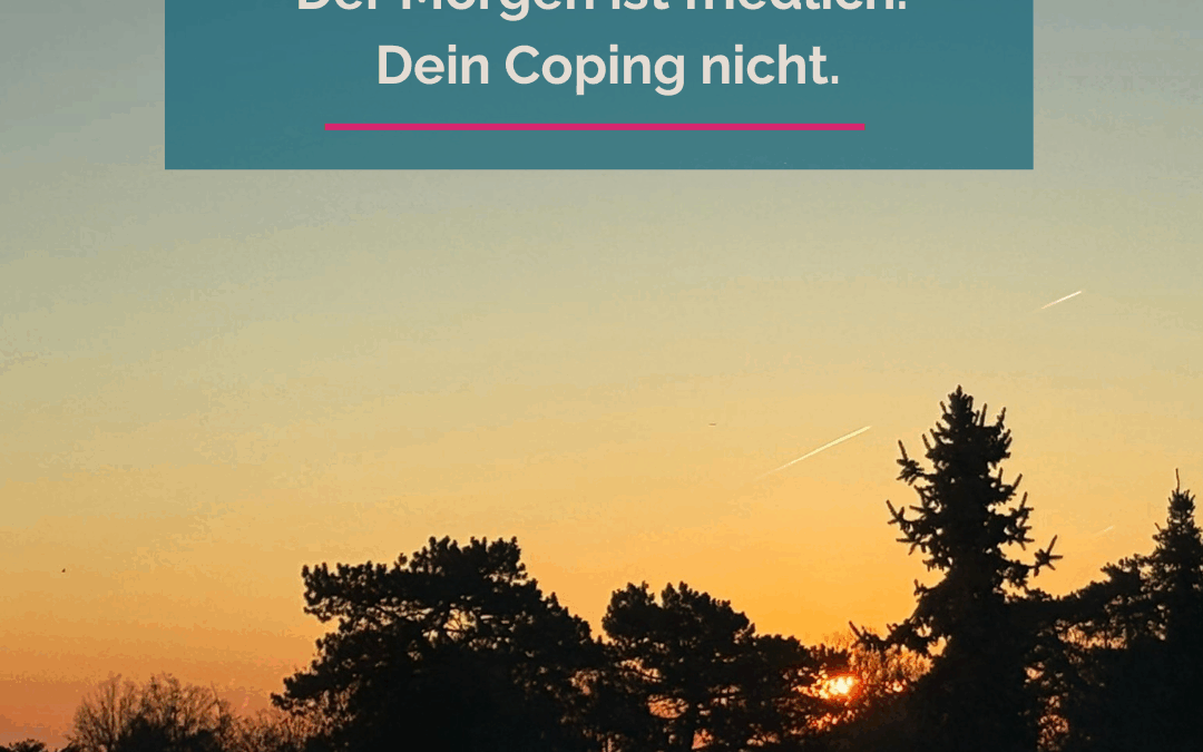 Coping: Wenn du funktionierst, statt zu fühlen