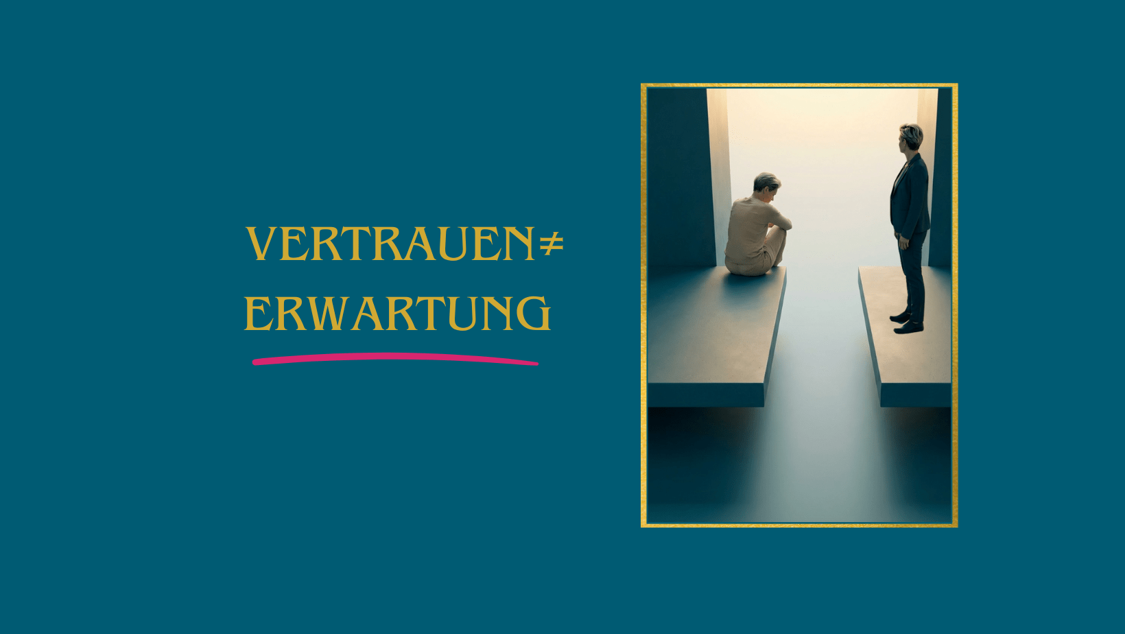 Vertrauensbruch oder enttäuschte Erwartung?