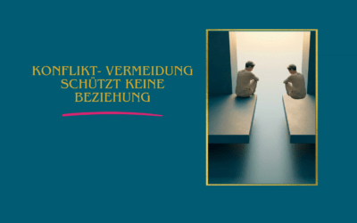 Konfliktvermeidung schützt keine Beziehung