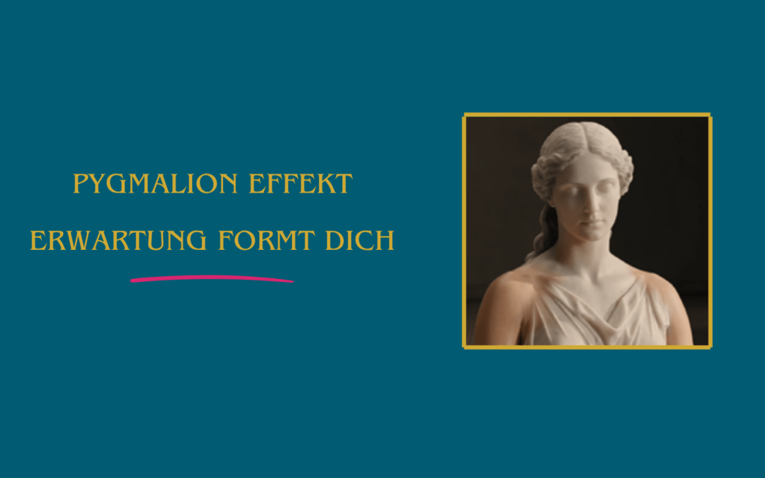 Pygmalion Effekt: warum deine Erwartungen sich erfüllen könnten (die Guten wie die Schlechten)
